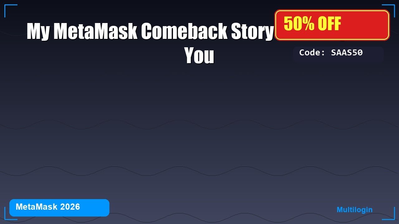 My MetaMask Comeback Story Will Inspire You