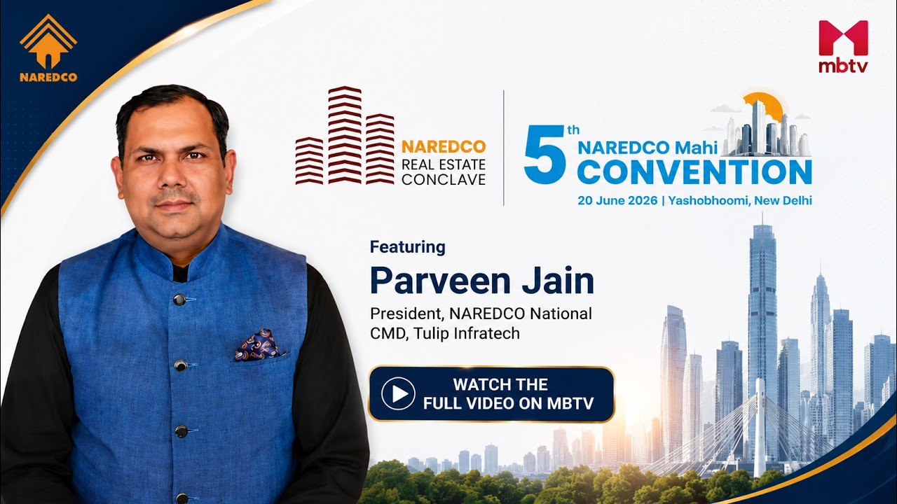 Parveen Jain | Skilling, Affordability & Single Window &mdash; The Real Priorities for India's Real Estate