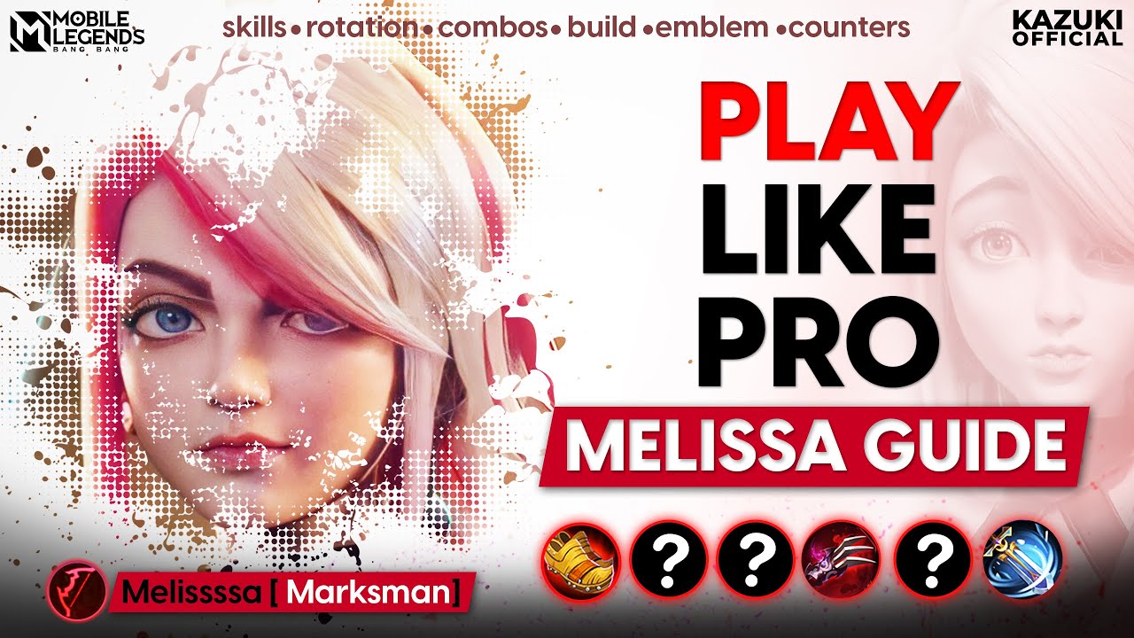 HOW TO USE MELISSA & COUNTER HER | BEST BUILD, COMBO & ROTATION GUIDE | PLAY LIKE PRO GUIDE | MLBB