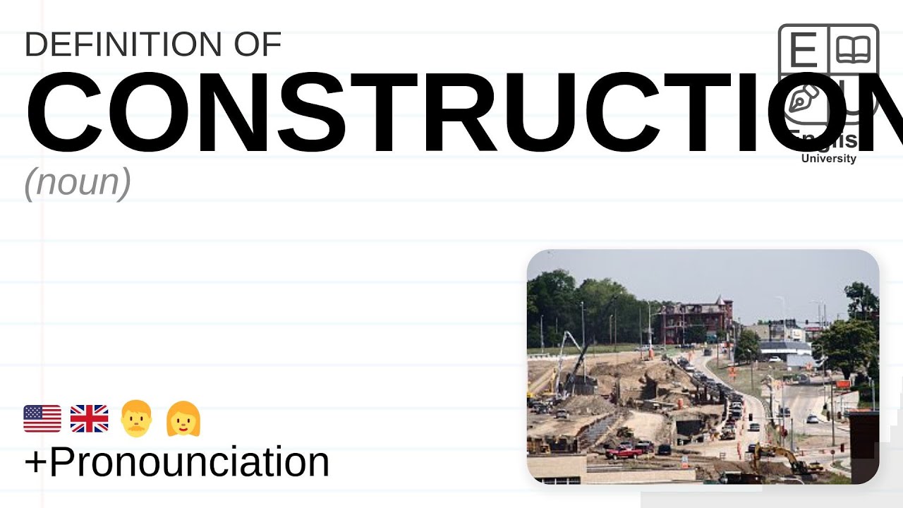 CONSTRUCTION meaning, definition & pronunciation | What is CONSTRUCTION? | How to say CONSTRUCTION