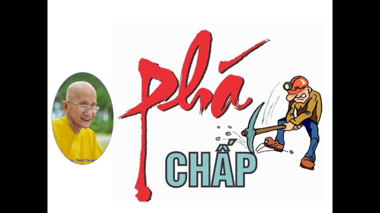 PHÁ CHẤP-THÍCH THÔNG LẠC