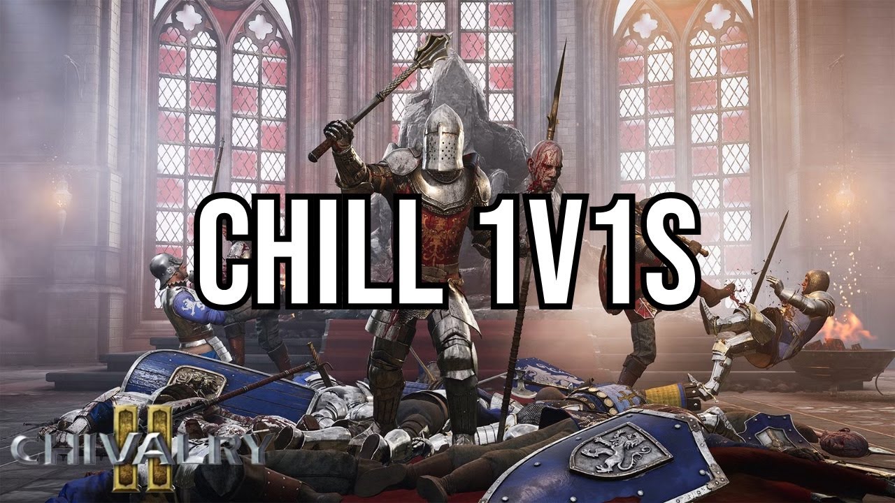 Chill 1v1s | Chivarly 2