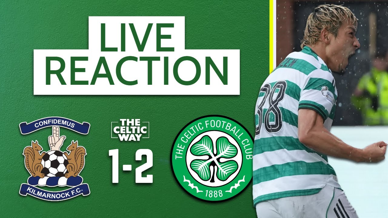 Kilmarnock 1-2 Celtic: LIVE FT Reaction from Rugby Park as Rodgers' new Bhoys step up to deliver win
