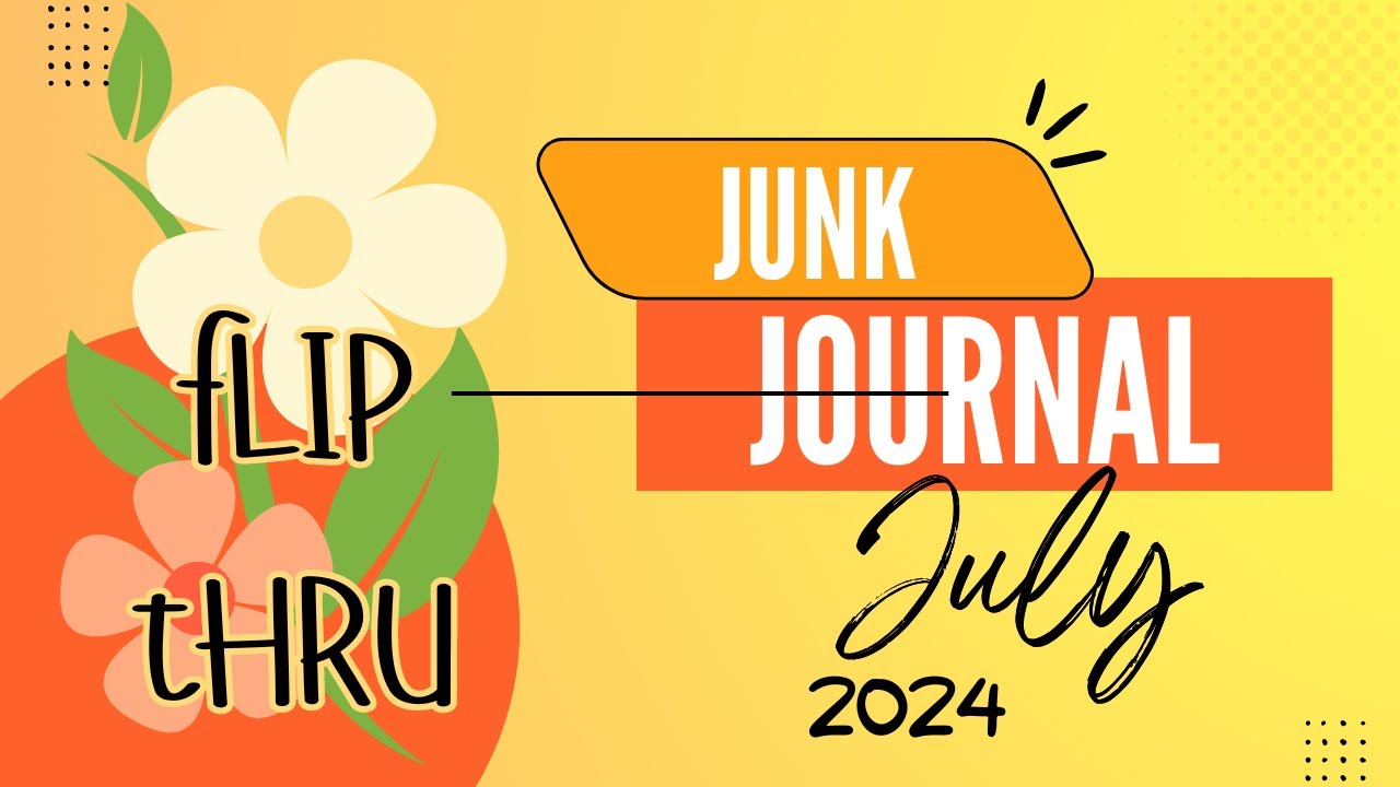 Junk Journal July 2024  #junkjournaljuly2024  Making Journal Cover & Final Flip Thru