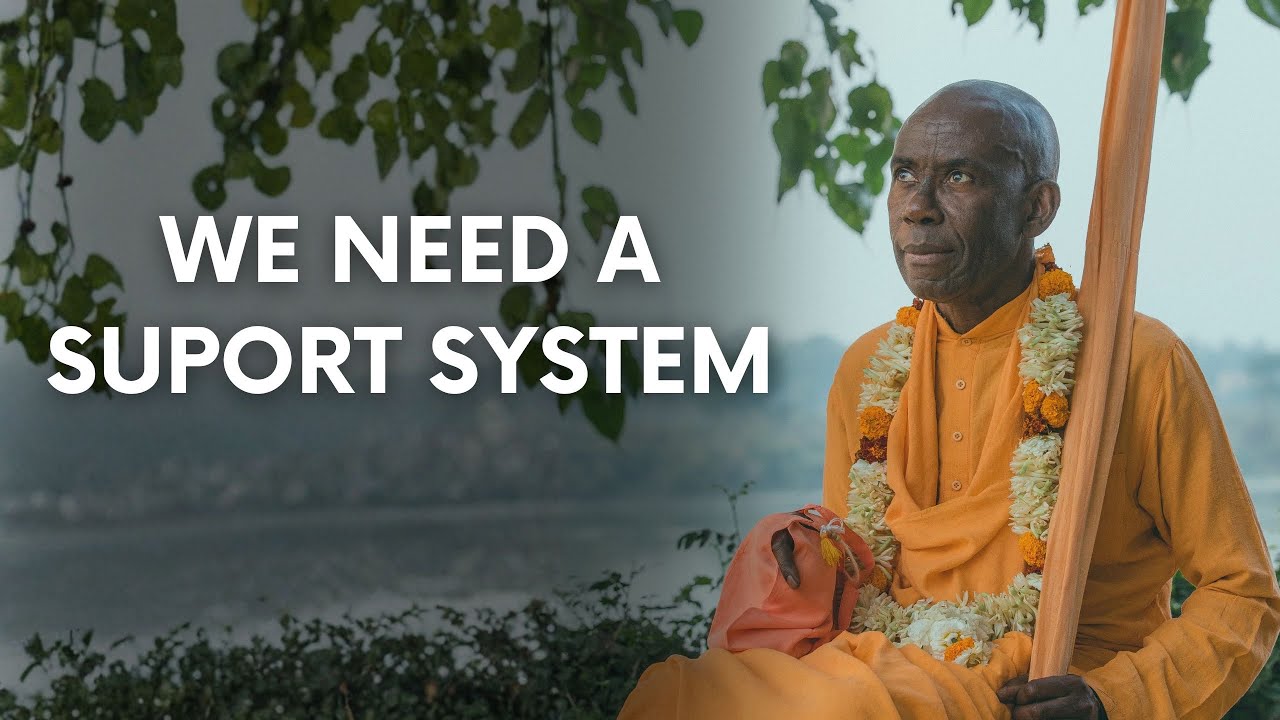 H.H. Bhakti Vasudeva Swami - We Need a Suport System