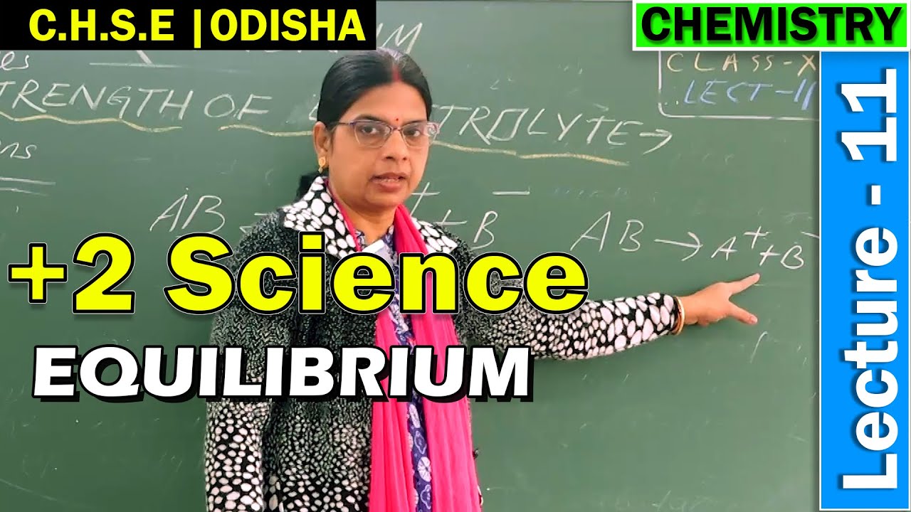 Chemistry | Lecture 11| Chemical Equilibrium | +2 Science Online Classes | Class XI | CHSE Odisha |