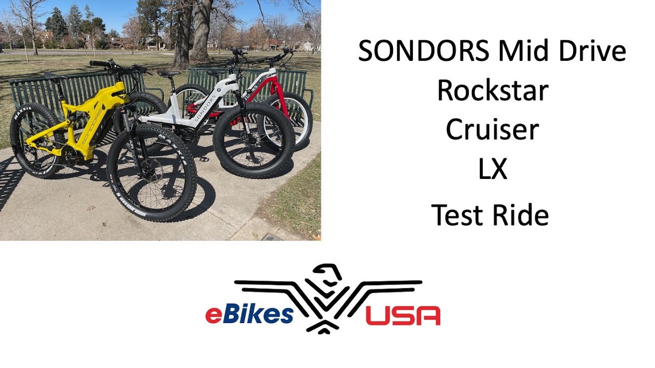 SONDORS Mid Drives LX, Cruiser and Rockstar Test Ride - eBikes USA