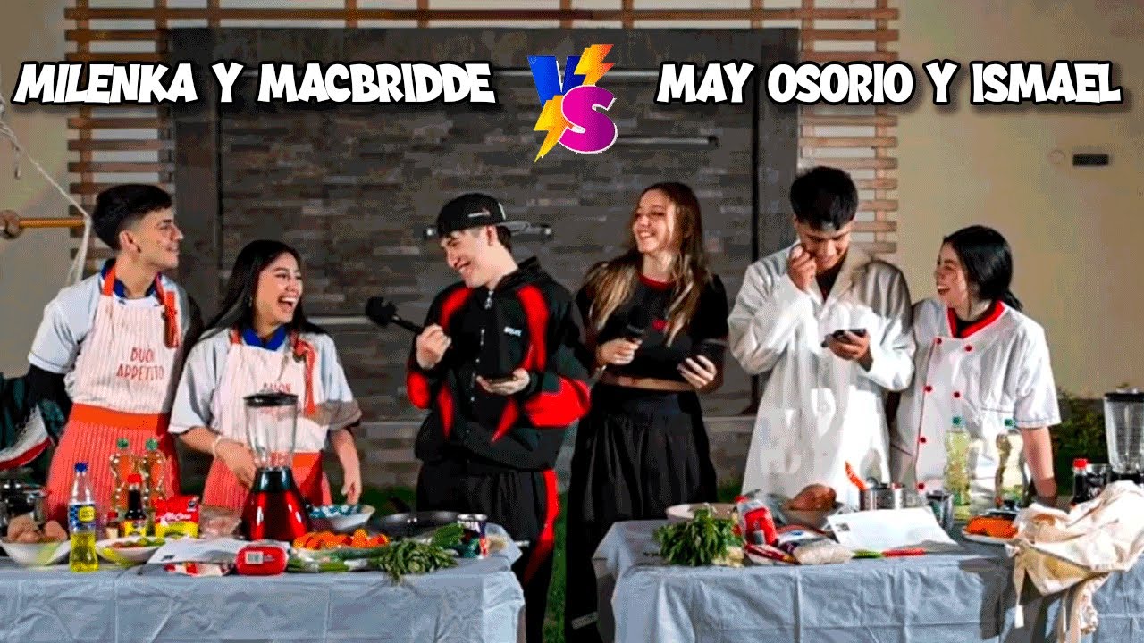 MILENKA Y MACBRIDDE VERSUS DE COCINA CON ISMAEL Y MAY OSORIO