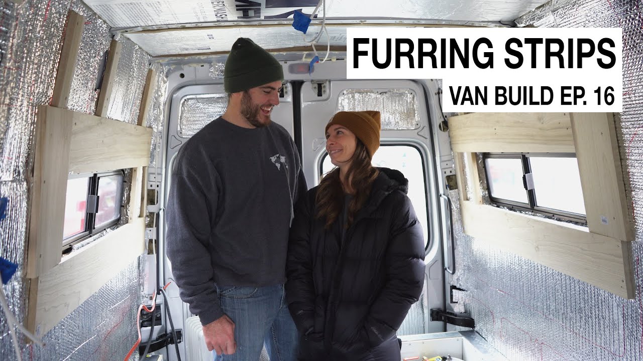 Installing the Furring Strips in our Sprinter Van   Building the walls   Van Build Series Ep 16