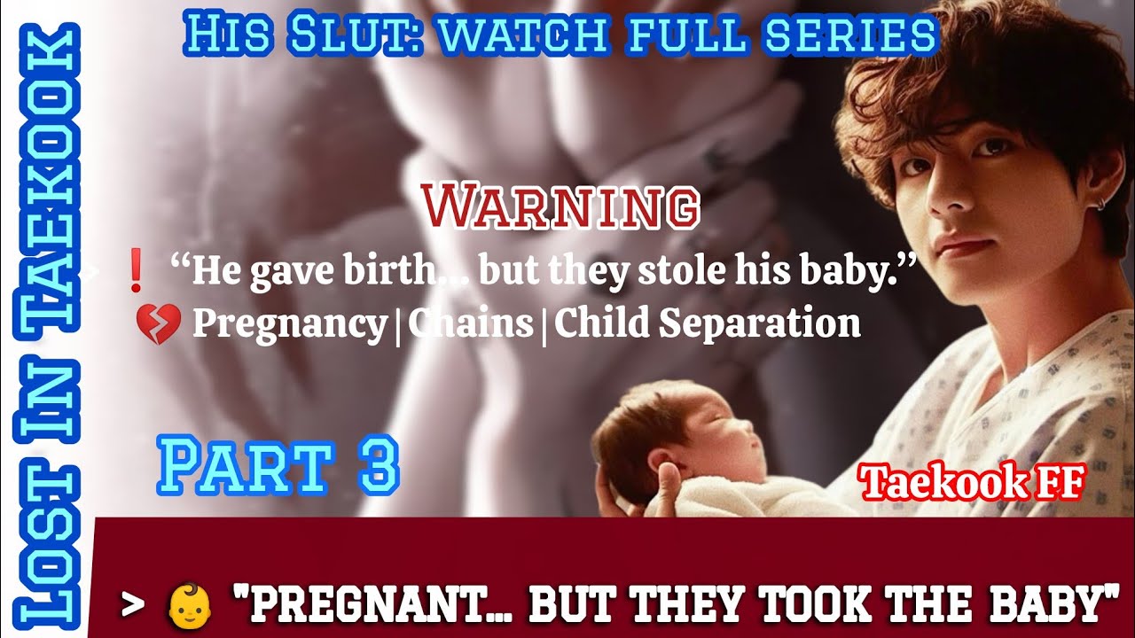 Title HIS SLUT (Part 3):“Stolen Cries” Taekook ff series'