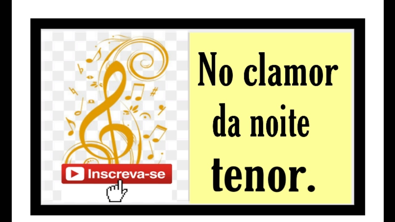 No clamor da noite- tenor.