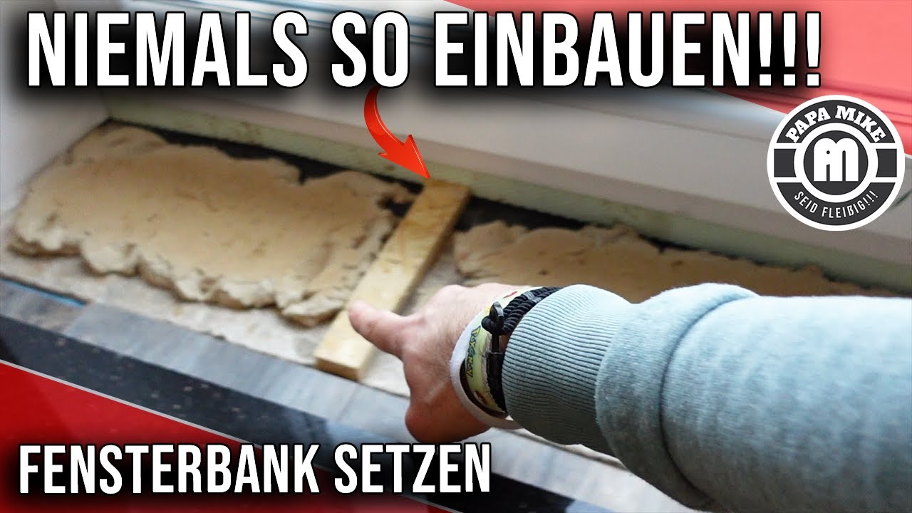 FENSTERBANK wieder ABREIßEN! / vermeide UNBEDINGT diesen Fehler beim setzen einer FENSTERBANK!