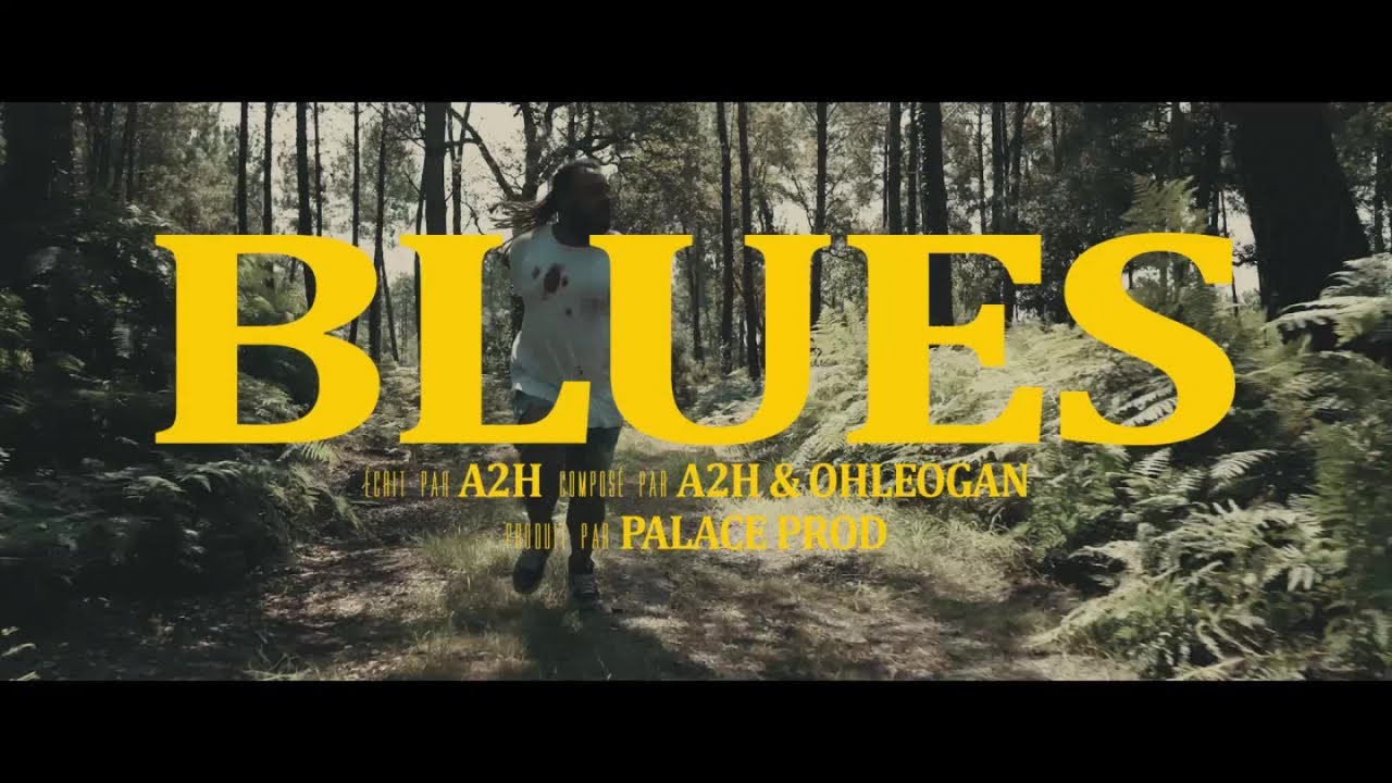 A2H - Blues (Clip Officiel)