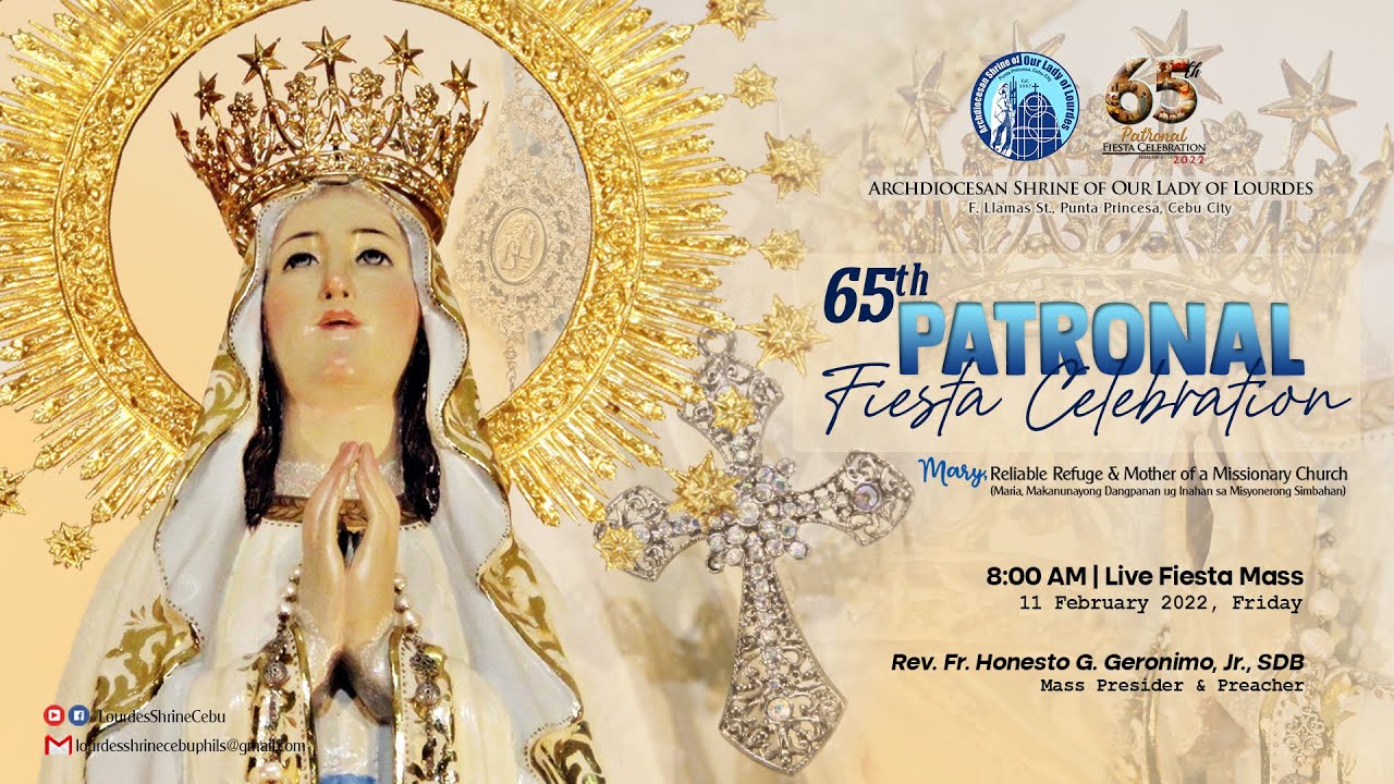 8:00 AM | 65TH PATRONAL FIESTA CELEBRATION OF OUR LADY OF LOURDES