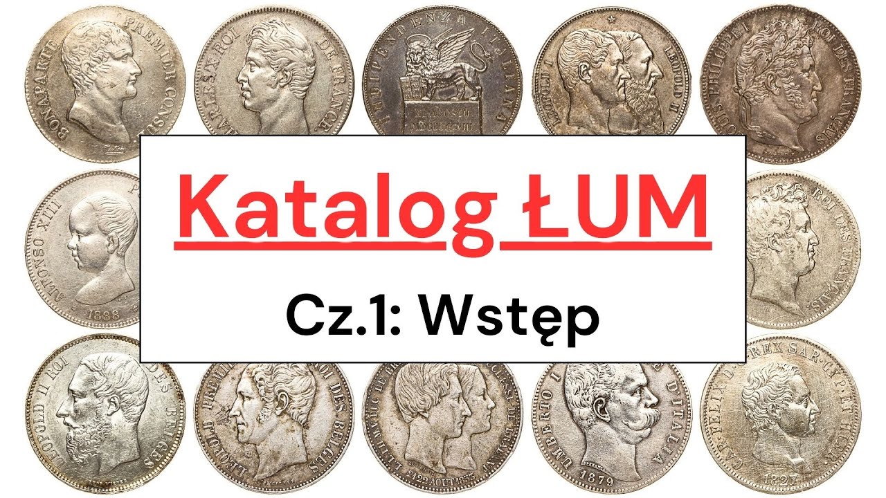 Złote i srebrne monet Łacińskiej Unii Monetarnej. Cz. 1: Wstęp. Powstanie, monety i problemy ŁUM.