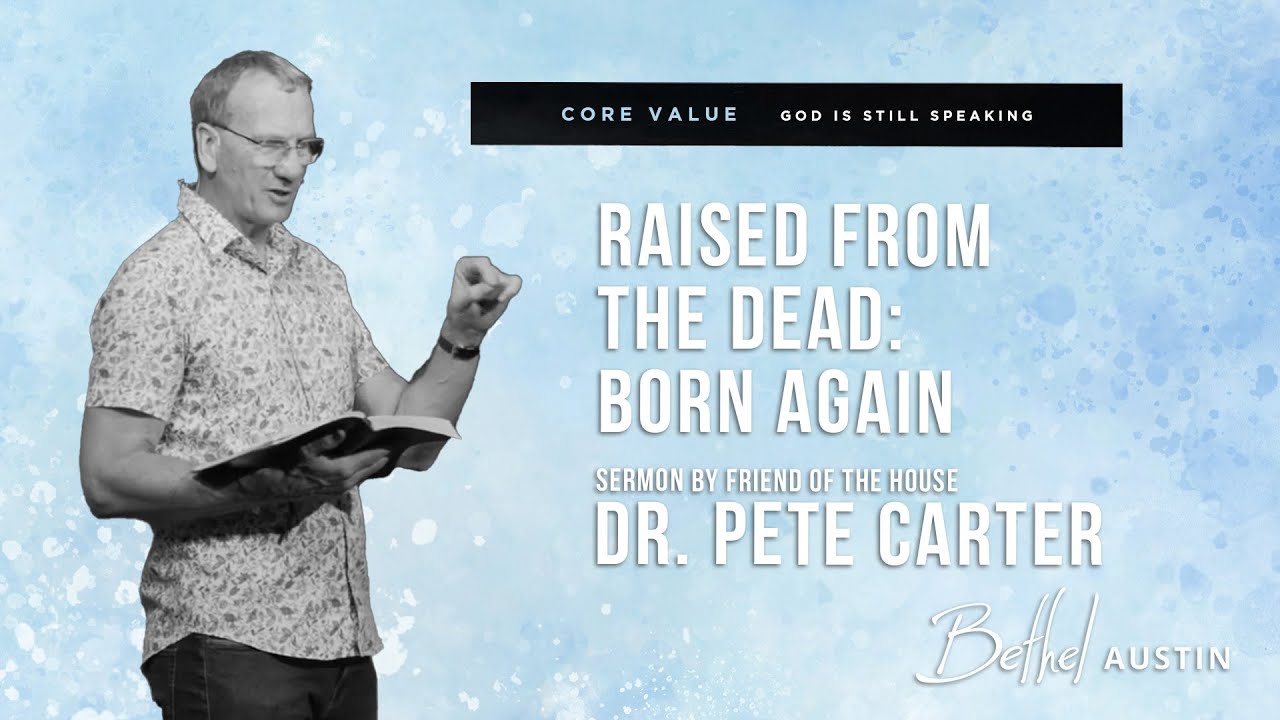 Dr. Pete Carter - Raised From The Dead: Born Again