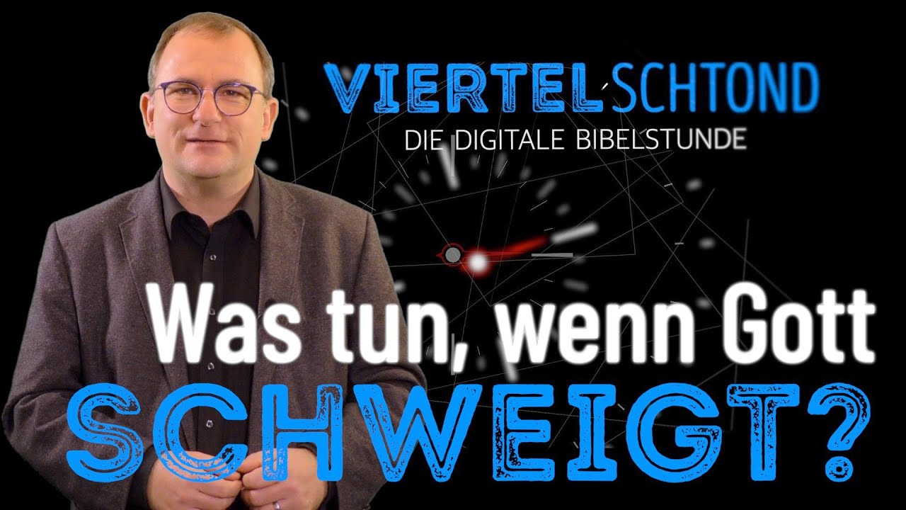 Was tun, wenn Gott schweigt?