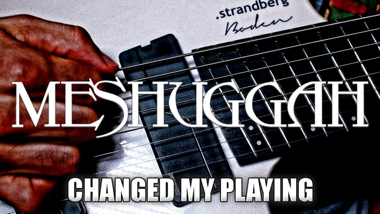 HOW BLEED BY MESHUGGAH CHANGED THE WAY I PLAY FOREVER