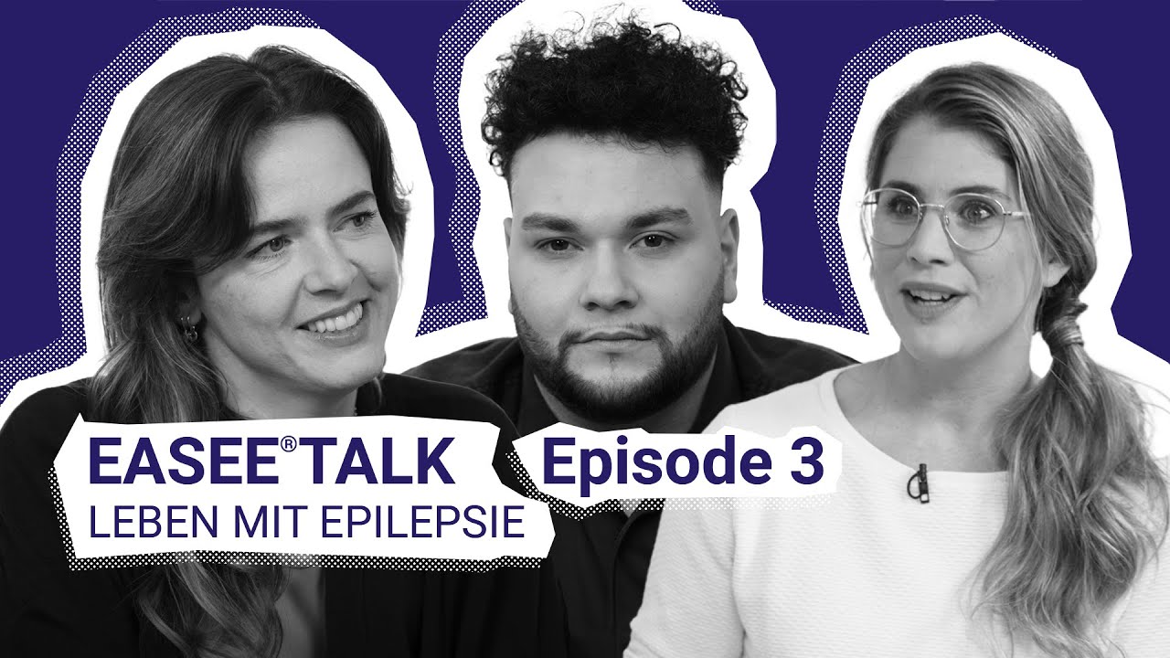 EP03: Leben mit Epilepsie | EASEE®TALK - Epilepsie im Fokus