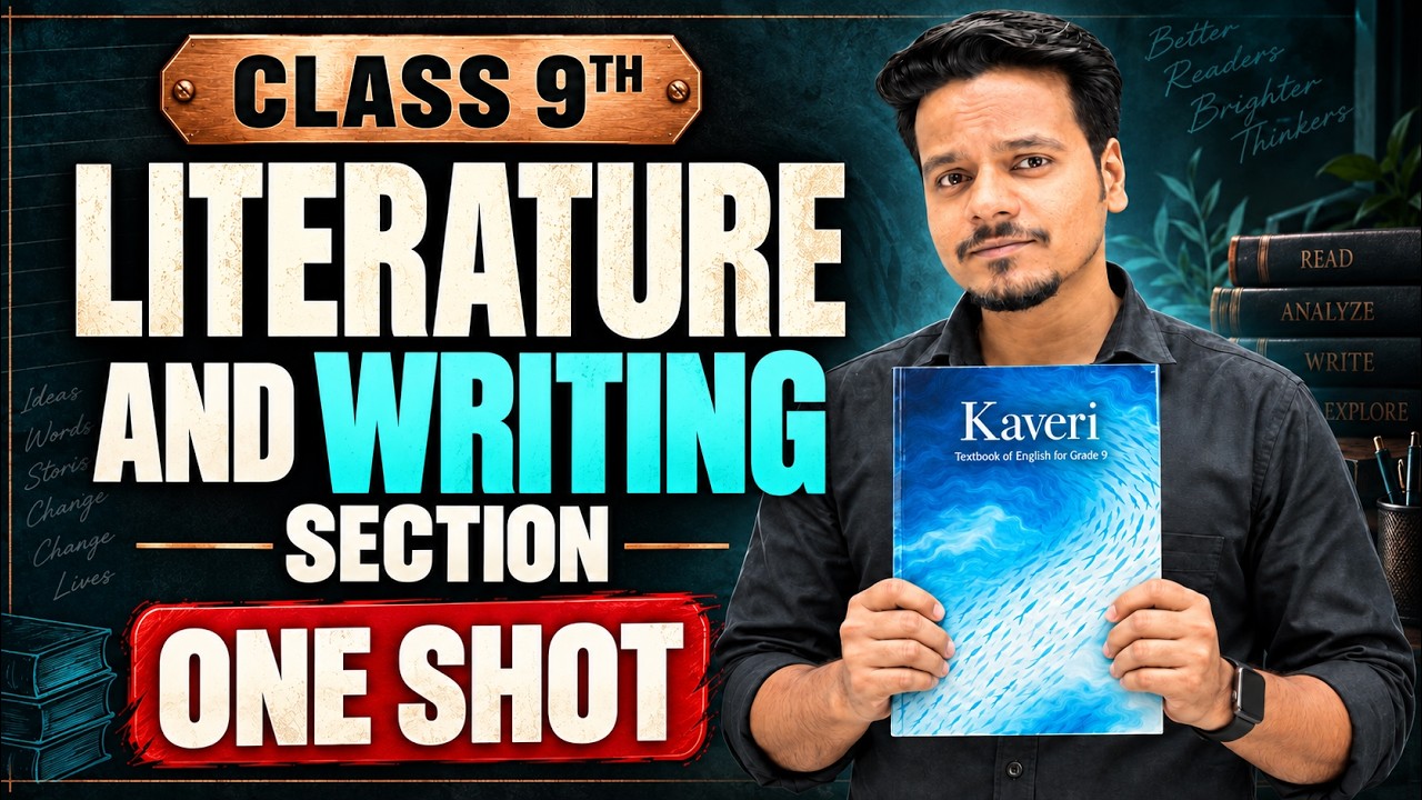 Class 9 English Literature & Writing Section 🔥 | Complete Revision | By Aakash Sir