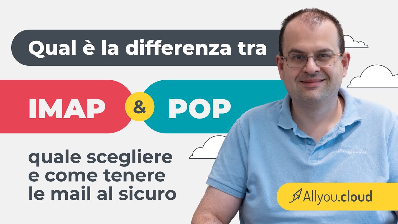Qual è la differenza tra IMAP e POP | All You Cloud
