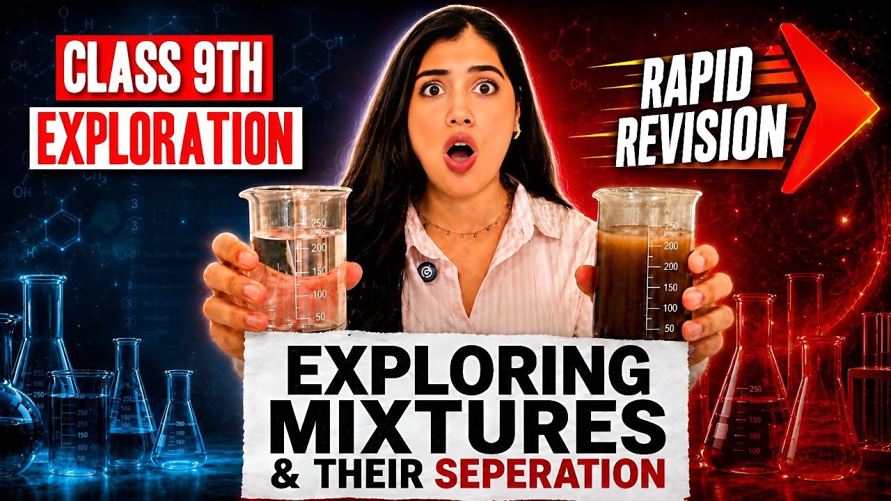 Class 9 | Exploring Mixtures & Their Separation - Rapid Revision in 25 Minutes🔥 | New NCERT 2026