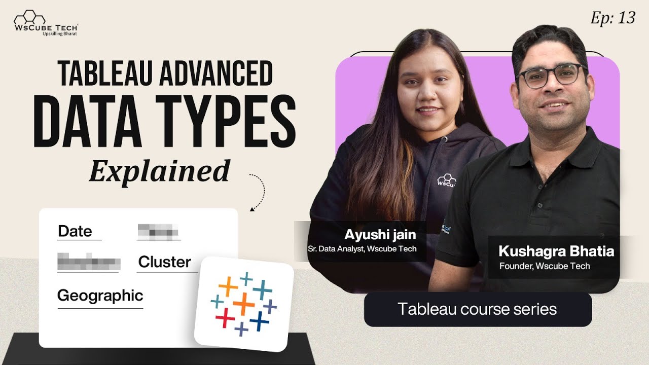 Advanced Data Types in Tableau: Definition, Usage & Examples | Tableau Course Ep 13