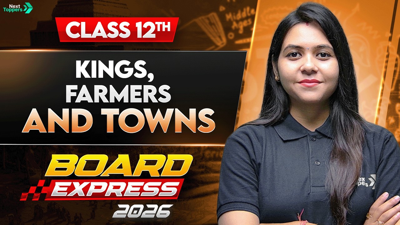 Kings, Farmers and Towns 🛖👨🏻‍🌾| Class 12 History Chapter 2 | Board Express