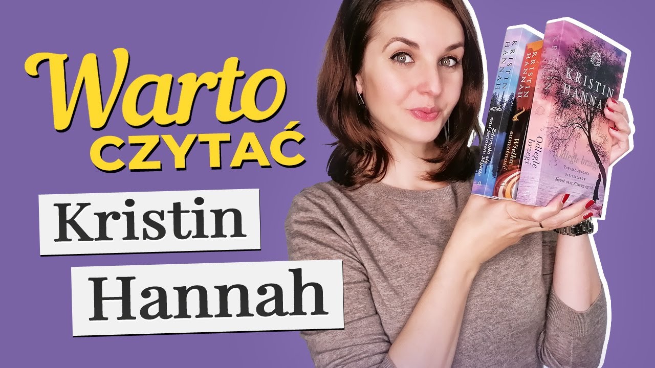 Warto Czytać: KRISTIN HANNAH
