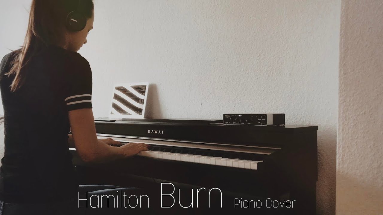 BURN - Hamilton | PIANO COVER | Laura H