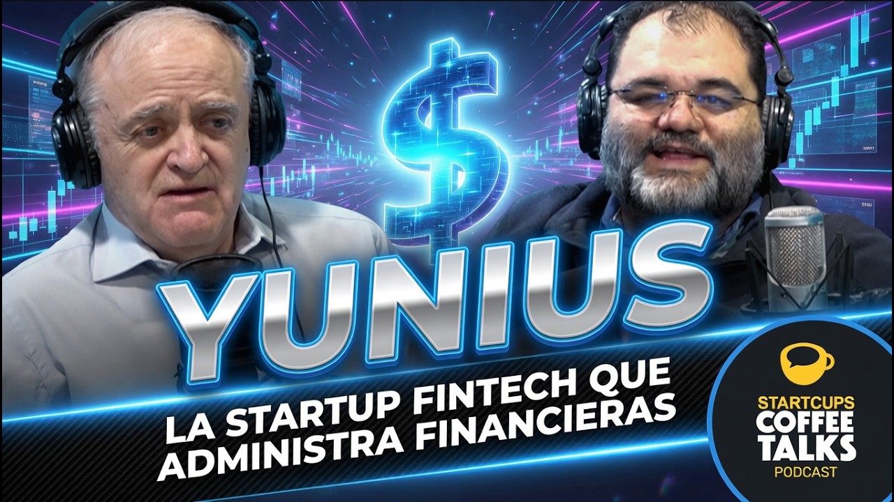 Yunius, la Startup Fintech que Controla y Administra Financieras en México | STARTCUPS® Coffee Talks
