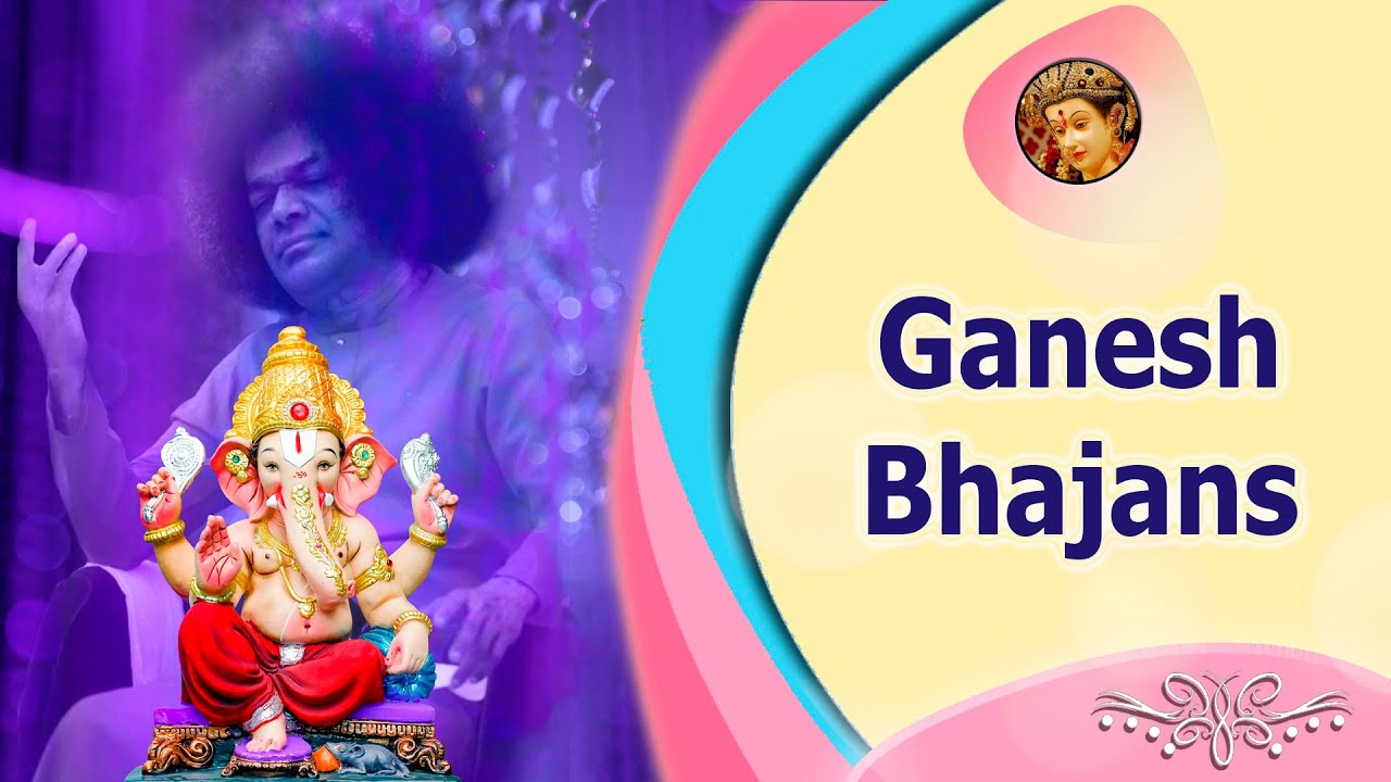 Ganesh Bhajans  |  Sai Bhajans