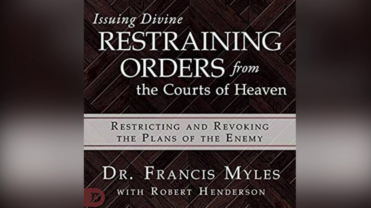 Free Audio Book Preview - Issuing Divine Restraining Orders from Courts of Heaven - Robert Henderson