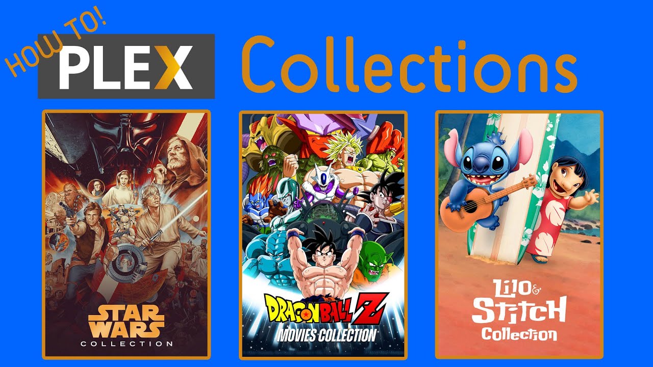 How To Create And Organize Collections On Plex 2021