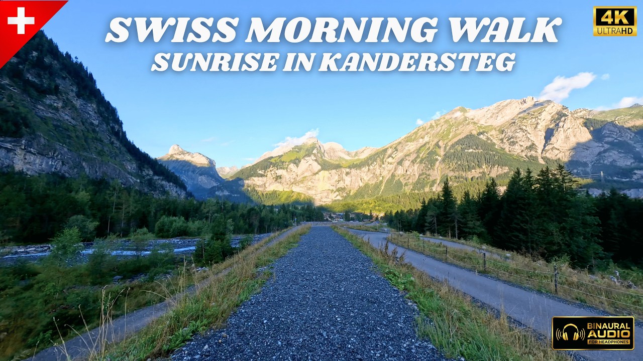Early Morning Walk - Sunrise in Kandersteg, Switzerland - Binaural Audio Virtual Walking Tour ASMR