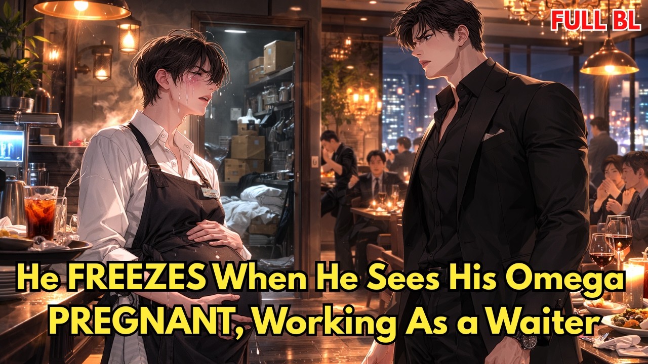 [BL Story] The Alpha FREEZES When He Sees His Ex-Omega PREGNANT With His Child, Working As a Waiter