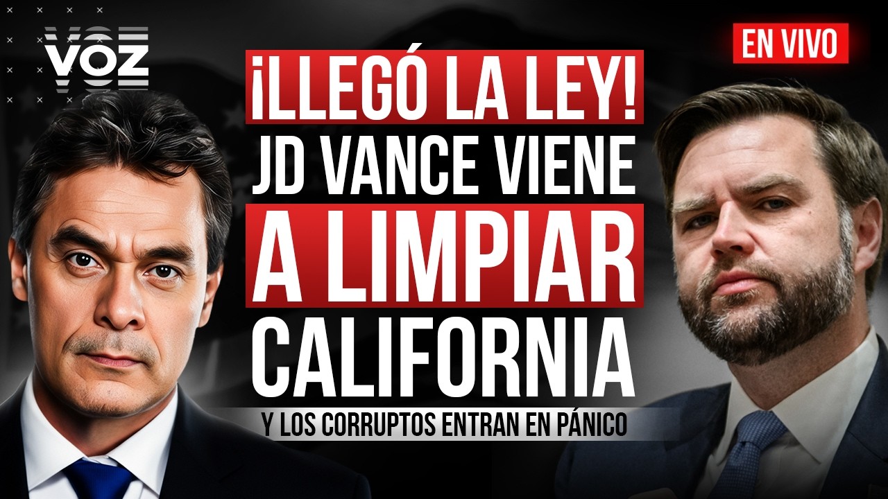 🔴 📺  TU VOZ EN VIVO - La VOZ de Gustavo Vargas: JD Vance viene a limpiar California