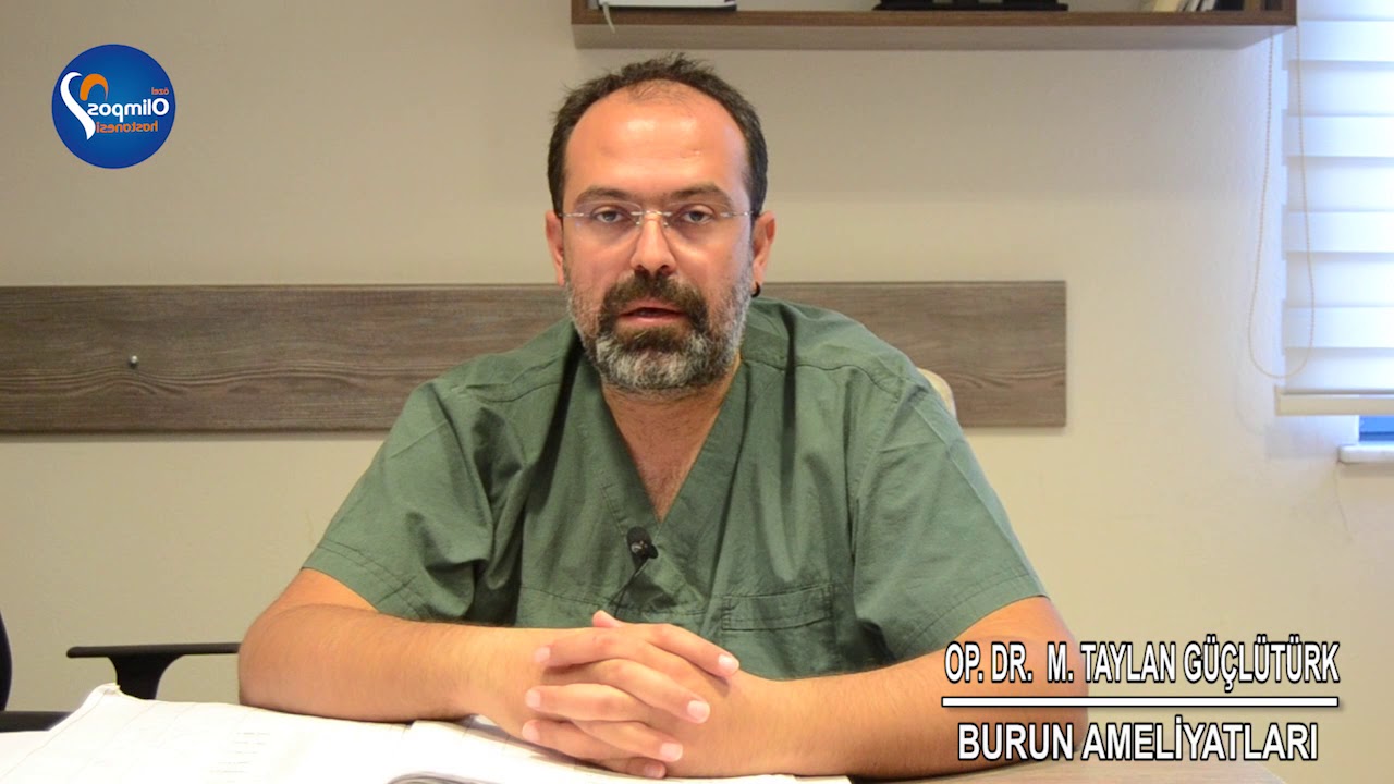 Op. Dr. M. Taylan GÜÇLÜTÜRK Burun Ameliyatları hakkında bilgi veriyor.