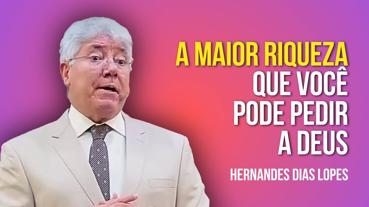PEÇA A DEUS AQUILO QUE VALE MAIS QUE OURO - HERNANDES DIAS LOPES