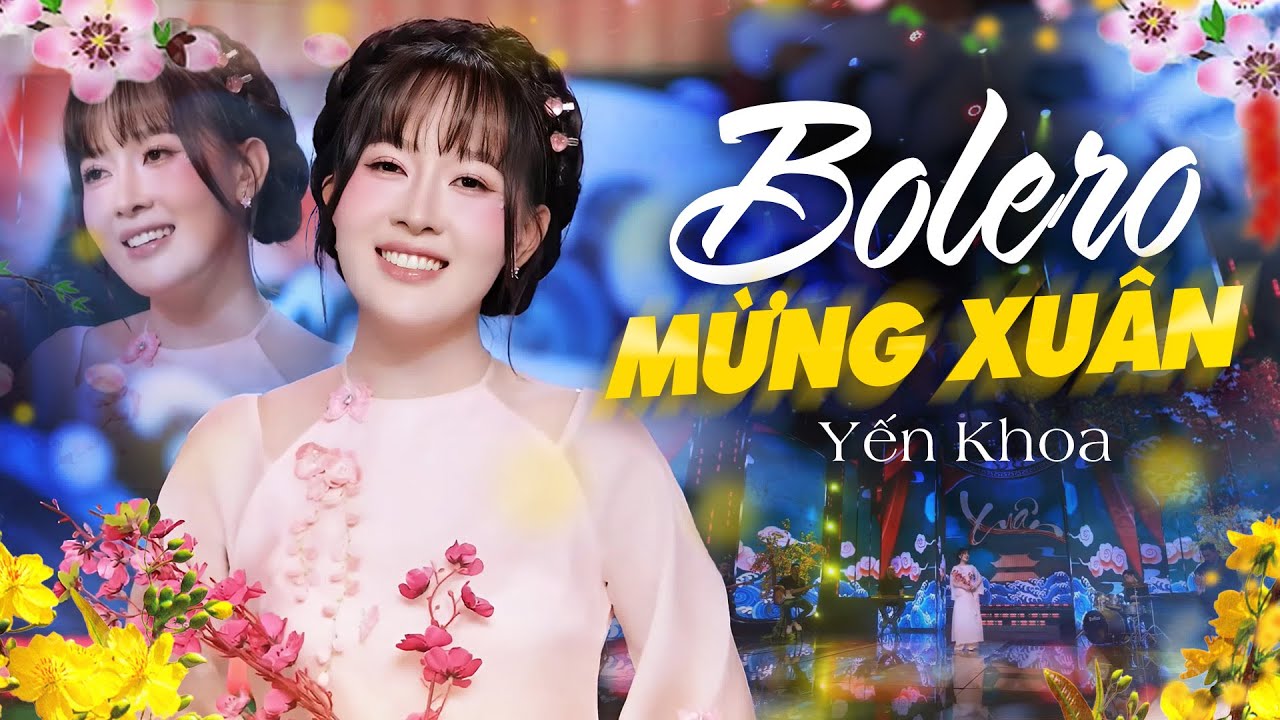 Bolero Mừng Xuân Mới Nhất 2026 Nghe Là Mê | Nhạc Bolero Trữ Tình Hay Nhất - Yến Khoa...