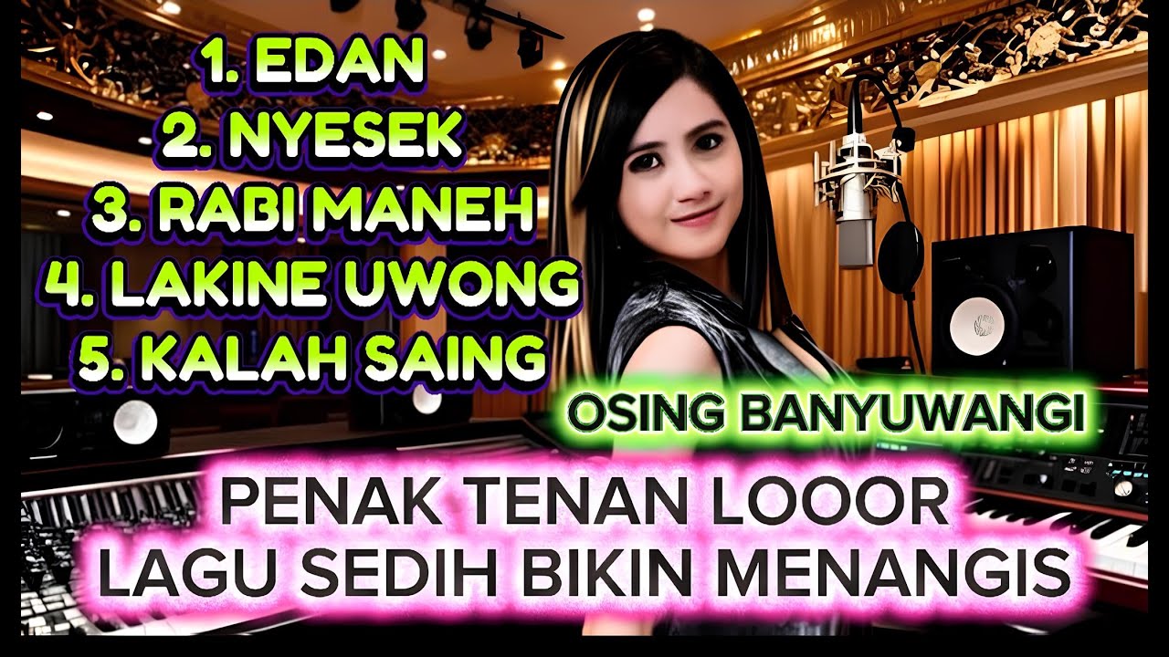PENAK TENAN LOOOR LAGU SEDIH BIKIN NANGIS - Osing Banyuwangi