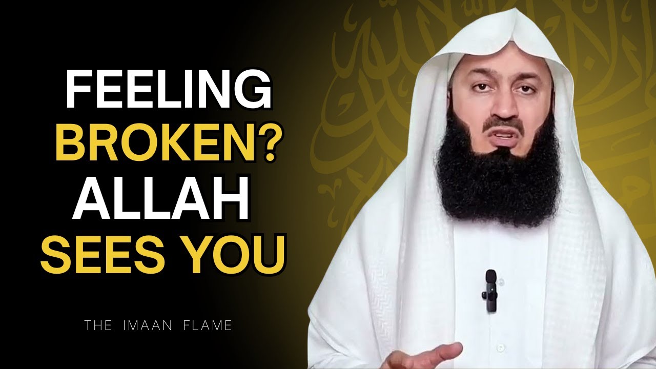 Feeling Broken? This Is Your Sign — Allah Never Left You | Mufti Menk