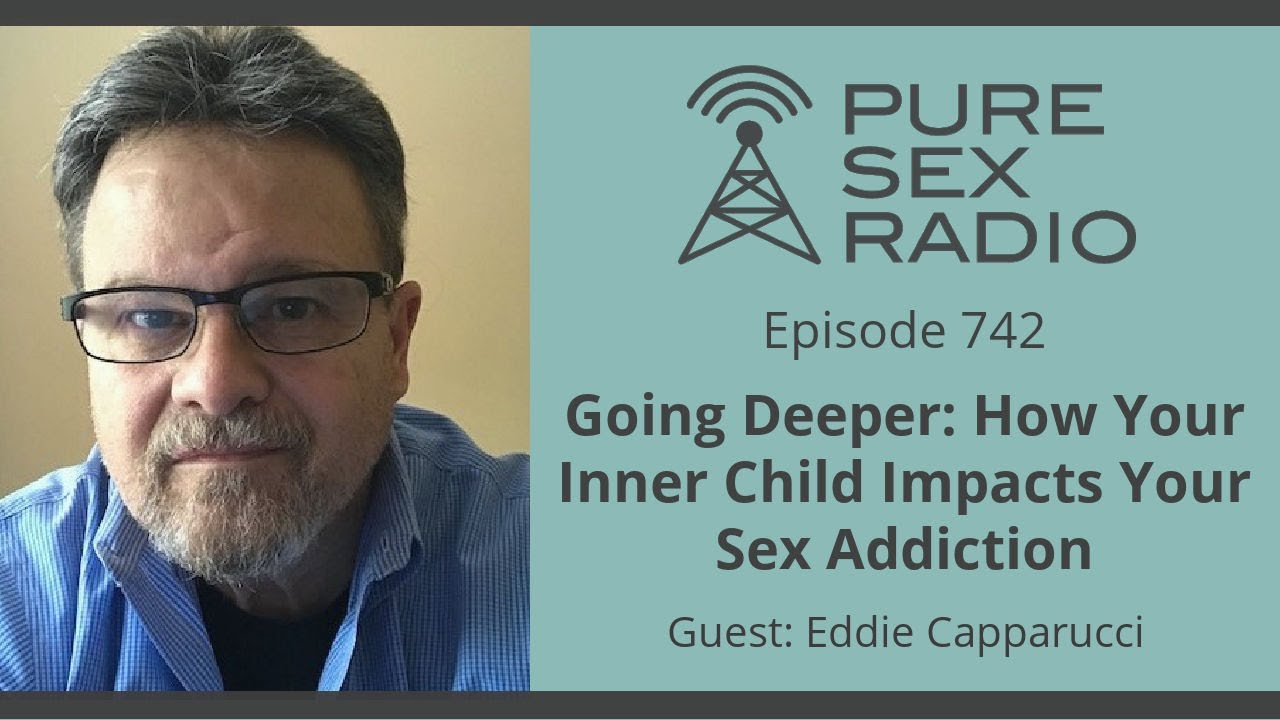 Going Deeper: How Your Inner Child Impacts Your Sex Addiction