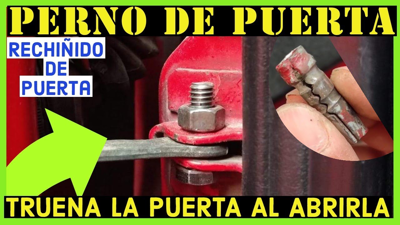 Por que rechina y truena la puerta De mi Carro Chevy Corsa Opel