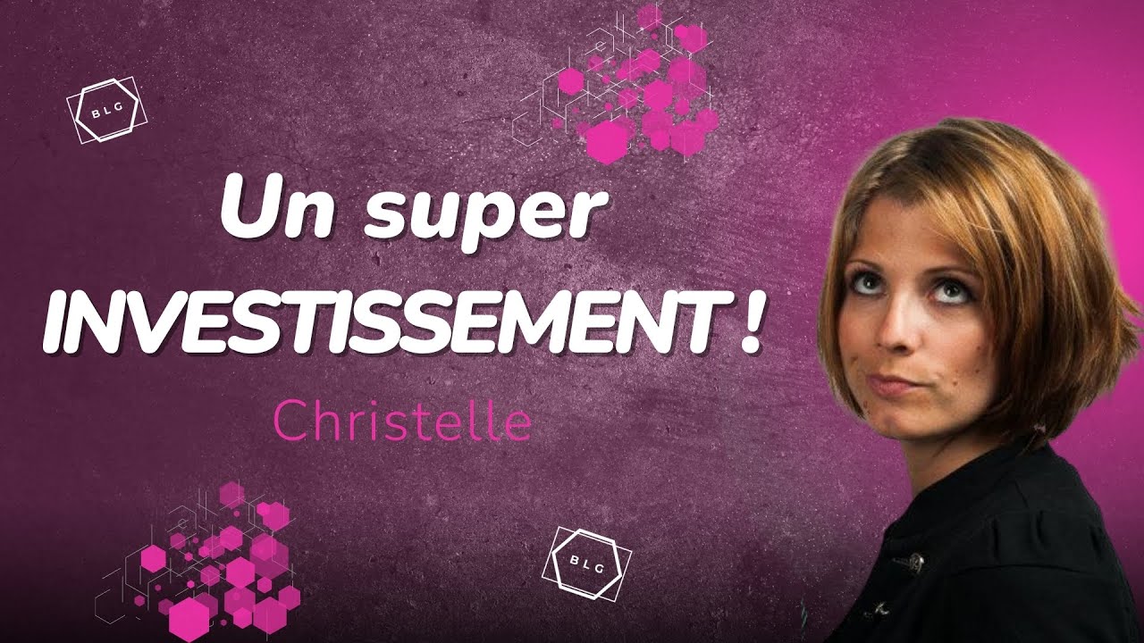 Un v&eacute;ritable INVESTISSEMENT (Christelle)