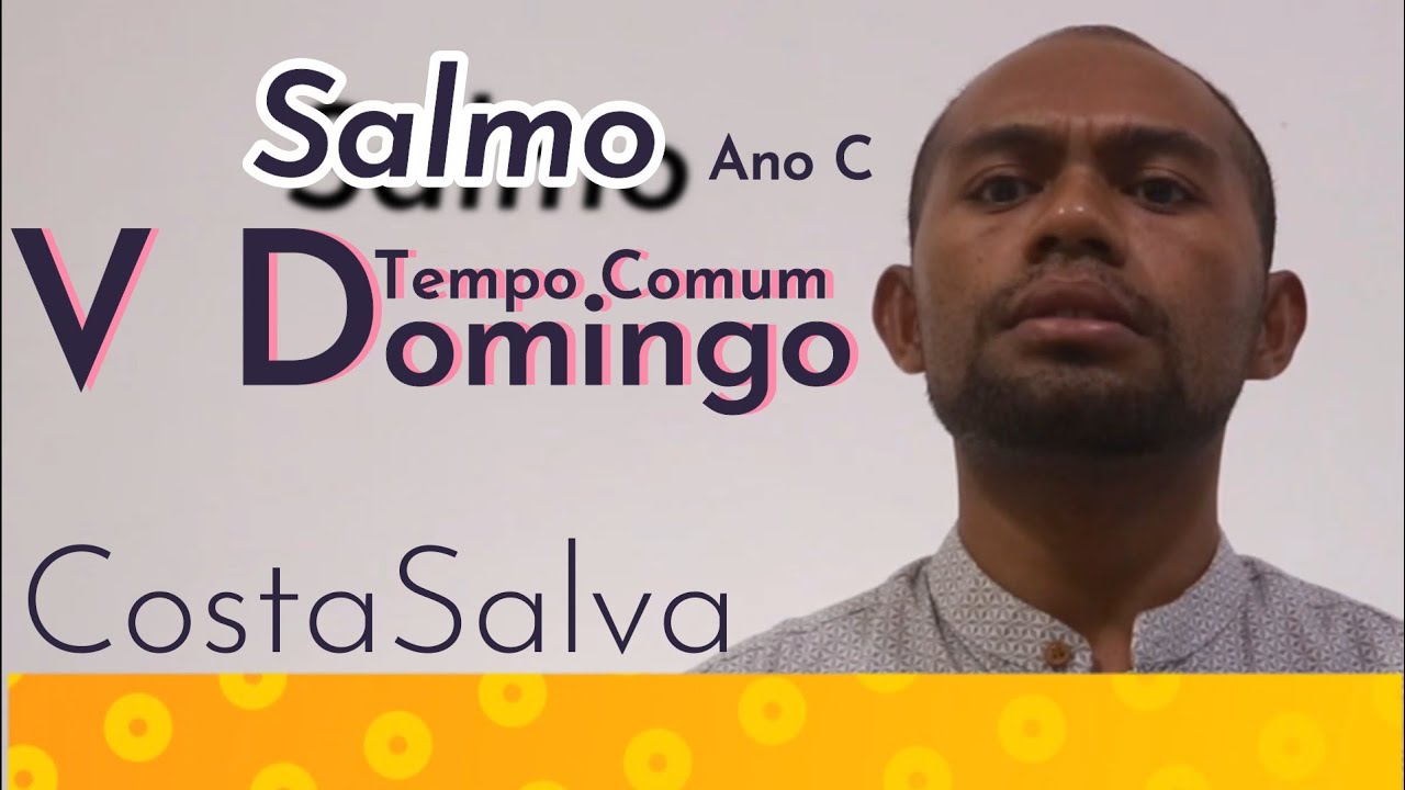 Salmo V Domingo Tempo Comum, Ano C (CostaSalva)