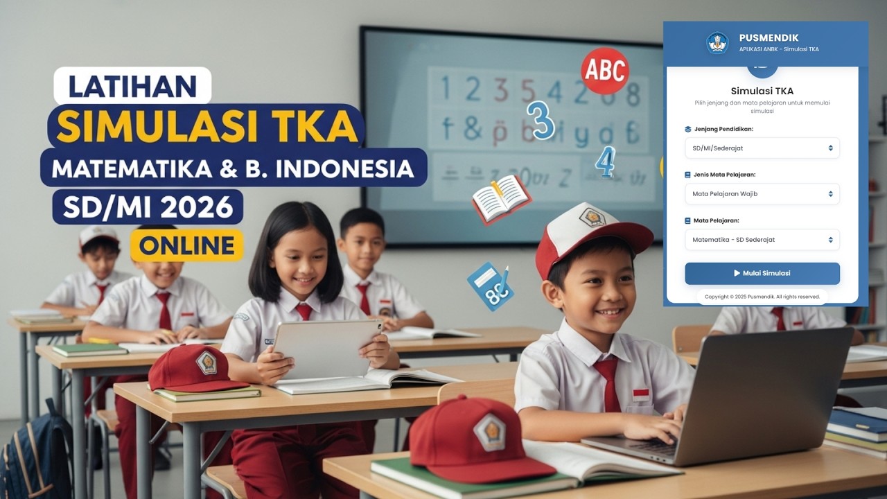 Ujicoba Simulasi TKA Tingkat SD/MI Tahun 2026 Secara Online