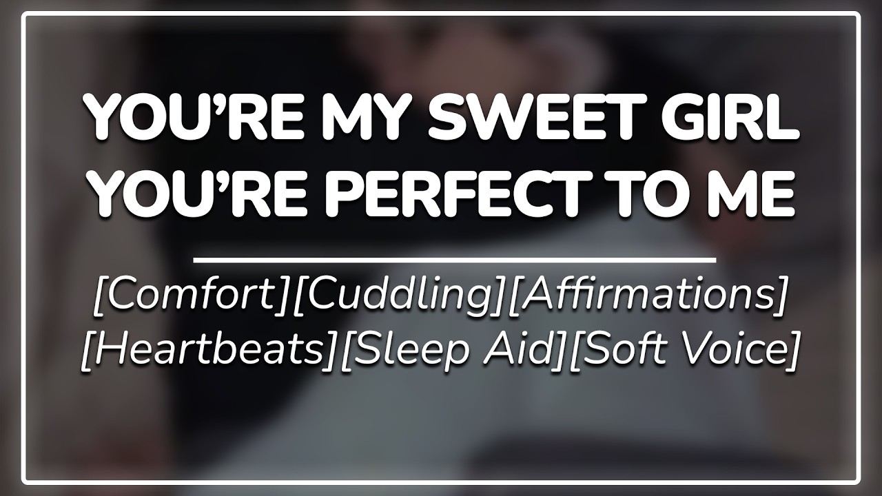 Getting lots of Reassurance from your Protective Boyfriend || Sleep Aid | M4F