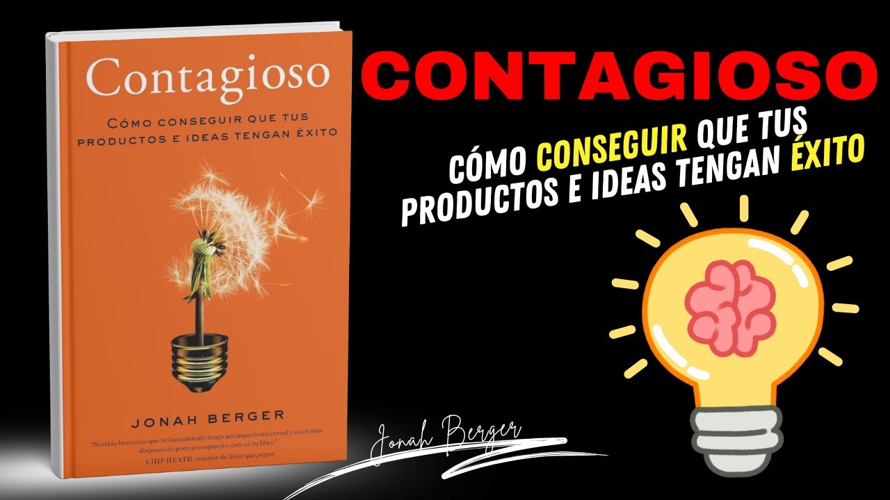 Contagioso: el secreto para que tus ideas se difundan solas