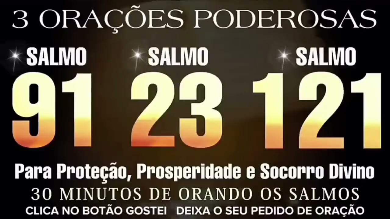 SALMO 91 SALMO 23 SALMO 121 PARA PROTEÇÃO PROSPERIDADE E SOCORRO DIVINO